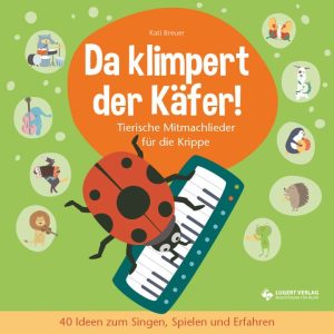 Da klimpert der Käfer Tierische Mitmachlieder Kita Krippe